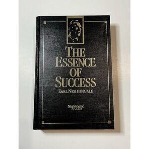 The Essence of Success by Nightingale, Earl First Edition